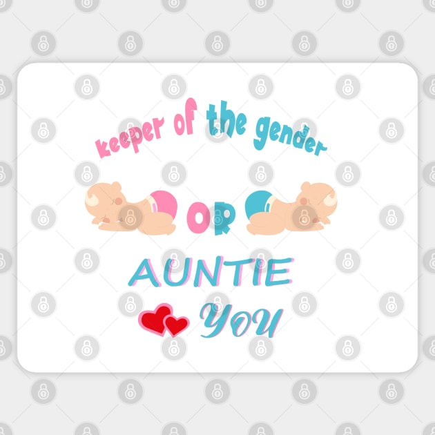 Keeper Of The Gender Pink Or Blue Auntie Loves You Sticker by SbeenShirts